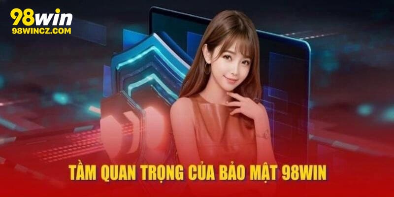 Chính sách bảo mật thông tin hội viên 98Win