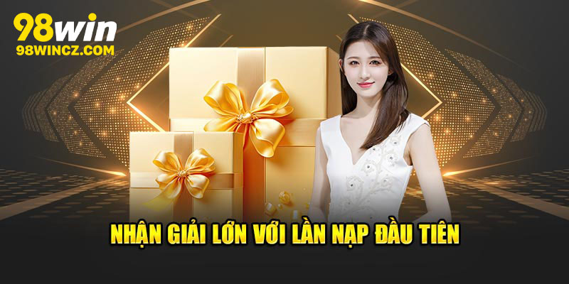 Khuyến mãi nạp đầu 98win