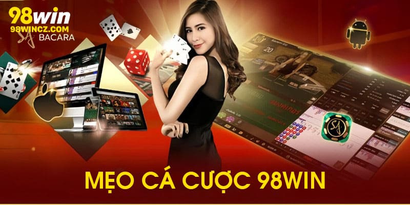 Tạo tâm lý tốt là mẹo cá cược hay tại 98Win